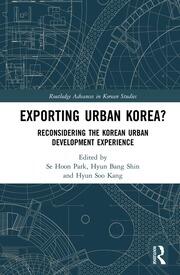 Exporting Urban Korea?: Reconsidering the Korean Urban Development Experience book cover