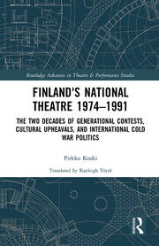 Finland's National Theatre 1974–1991: The Two Decades of Generational Contests, Cultural Upheavals, and International Cold War Politics book cover