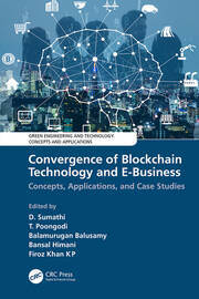 Convergence of Blockchain Technology and E-Business: Concepts, Applications, and Case Studies book cover