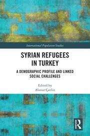 Syrian Refugees in Turkey: A Demographic Profile and Linked Social Challenges book cover