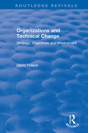 Organizations and Technical Change: Strategy, Objectives and Involvement book cover