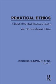 Practical Ethics: A Sketch of the Moral Structure of Society book cover