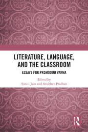 Literature, Language, and the Classroom: Essays for Promodini Varma book cover
