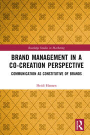 Brand Management in a Co-Creation Perspective: Communication as Constitutive of Brands book cover
