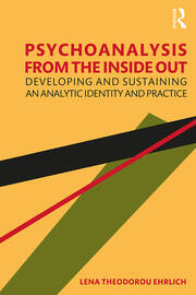 Psychoanalysis from the Inside Out: Developing and Sustaining an Analytic Identity and Practice book cover