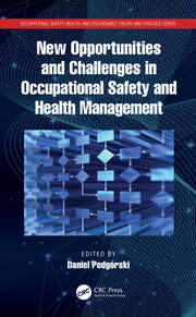 New Opportunities and Challenges in Occupational Safety and Health Management book cover