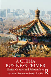 A China Business Primer: Ethics, Culture, and Relationships book cover