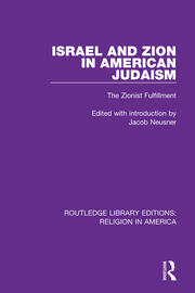 Israel and Zion in American Judaism: The Zionist Fulfillment book cover