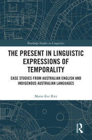 The Present in Linguistic Expressions of Temporality: Case Studies from Australian English and Indigenous Australian Languages book cover