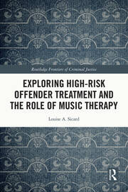Exploring High-risk Offender Treatment and the Role of Music Therapy book cover