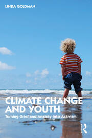 Climate Change and Youth: Turning Grief and Anxiety into Activism book cover