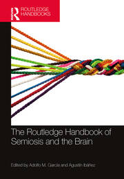 The Routledge Handbook of Semiosis and the Brain book cover