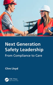 Next Generation Safety Leadership: From Compliance to Care book cover