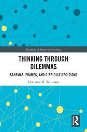 Thinking Through Dilemmas: Schemas, Frames, and Difficult Decisions book cover