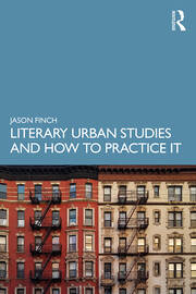 Literary Urban Studies and How to Practice It book cover
