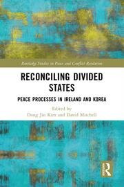 Reconciling Divided States: Peace Processes in Ireland and Korea book cover