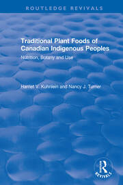 Traditional Plant Foods of Canadian Indigenous Peoples: Nutrition, Botany and Use book cover