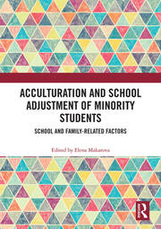 Acculturation and School Adjustment of Minority Students: School and Family-Related Factors book cover
