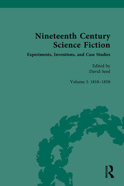Nineteenth Century Science Fiction: Volume I: Experiments, Inventions, and Case Studies book cover