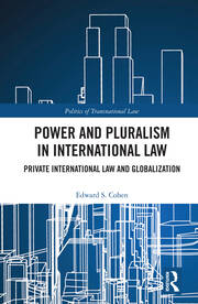 Power and Pluralism in International Law: Private International Law and Globalization book cover