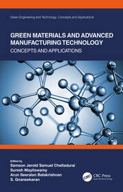 Green Materials and Advanced Manufacturing Technology: Concepts and Applications book cover