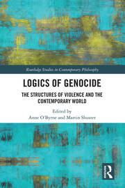 Logics of Genocide: The Structures of Violence and the Contemporary World book cover