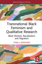 Transnational Black Feminism and Qualitative Research: Black Women, Racialization and Migration book cover