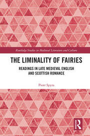 The Liminality of Fairies: Readings in Late Medieval English and Scottish Romance book cover