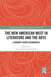 The New American West in Literature and the Arts: A Journey Across Boundaries book cover