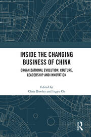 Inside the Changing Business of China: Organizational Evolution, Culture, Leadership and Innovation book cover