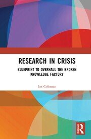 Research in Crisis: Blueprint to Overhaul the Broken Knowledge Factory book cover