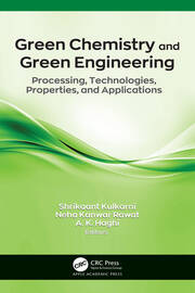 Green Chemistry and Green Engineering: Processing, Technologies, Properties, and Applications book cover