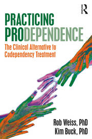 Practicing Prodependence: The Clinical Alternative to Codependency Treatment book cover