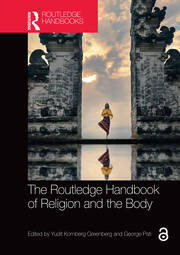 The Routledge Handbook of Religion and the Body book cover