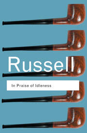 In Praise of Idleness: And Other Essays book cover
