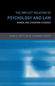 The Implicit Relation of Psychology and Law: Women and Syndrome Evidence book cover