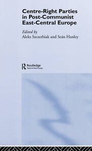 Centre-Right Parties in Post-Communist East-Central Europe book cover