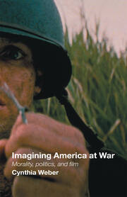 Imagining America at War: Morality, Politics and Film book cover