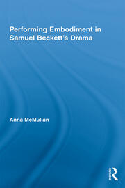 Performing Embodiment in Samuel Beckett's Drama book cover