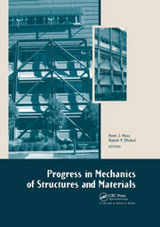 Progress in Mechanics of Structures and Materials: Proceedings of the 19th Australasian Conference on the Mechanics of Structures and Materials (ACMSM19), Christchurch, New Zealand, 29 November - 1 December 2006 book cover