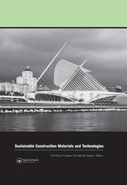 Sustainable Construction Materials and Technologies: Proceedings of the Conference on Sustainable Construction Materials and Technologies, 11-13 June 2007, Coventry, United Kingdom book cover