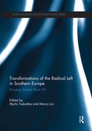 Transformations of the Radical Left in Southern Europe: Bringing Society Back In? book cover