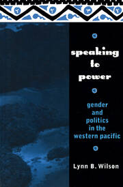 Speaking to Power: Gender and Politics in the Western Pacific book cover