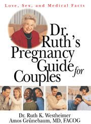 Dr. Ruth's Pregnancy Guide for Couples: Love, Sex and Medical Facts book cover