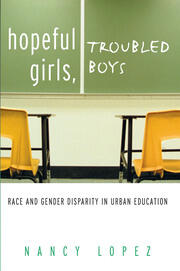 Hopeful Girls, Troubled Boys: Race and Gender Disparity in Urban Education book cover