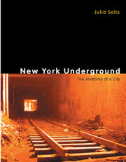 New York Underground: The Anatomy of a City book cover