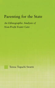 Parenting for the State: An Ethnographic Analysis of Non-Profit Foster Care book cover