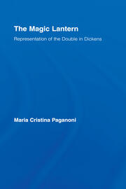 The Magic Lantern: Representations of the Double in Dickens book cover