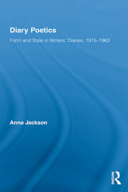 Diary Poetics: Form and Style in Writers’ Diaries, 1915-1962 book cover