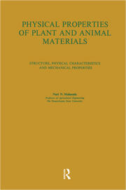 Physical Properties of Plant and Animal Materials: v. 1: Physical Characteristics and Mechanical Properties book cover